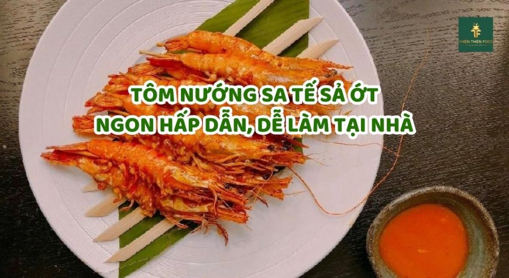 cách làm tôm nướng sa tế sả ớt ngon đơn giản tại nhà