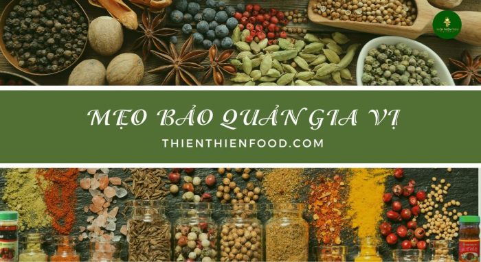 Cách bảo quản gia vị đúng cách sử dụng lâu dài